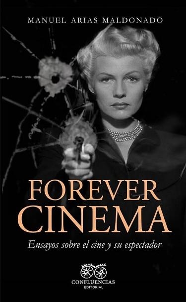 FOREVER CINEMA | 9788412990836 | ARIAS MALDONADO,MANUEL | Libreria Geli - Librería Online de Girona - Comprar libros en catalán y castellano