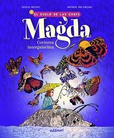 MAGDA,COCINERA INTERGALÁCTICA-2.EL DUELO DE LAS CHEFS | 9788410332232 | NICOLAS, WOUTERS/MATHILDE, VAN GHELUWE | Llibreria Geli - Llibreria Online de Girona - Comprar llibres en català i castellà