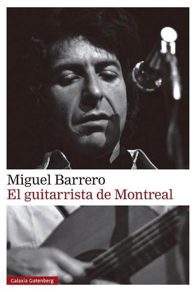 EL GUITARRISTA DE MONTREAL | 9788410317888 | BARRERO, MIGUEL | Libreria Geli - Librería Online de Girona - Comprar libros en catalán y castellano