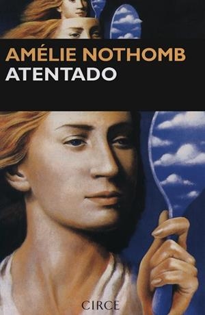 ATENTADO | 9788477651543 | AMÉLIE NOTHOMB | Llibreria Geli - Llibreria Online de Girona - Comprar llibres en català i castellà