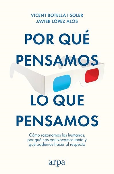 POR QUÉ PENSAMOS LO QUE PENSAMOS | 9788410313712 | BOTELLA I SOLER, VICENT/LÓPEZ ALÓS, JAVIER | Llibreria Geli - Llibreria Online de Girona - Comprar llibres en català i castellà