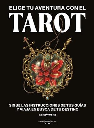 ELIGE TU AVENTURA CON EL TAROT | 9788419510556 | WARD, KERRY | Llibreria Geli - Llibreria Online de Girona - Comprar llibres en català i castellà