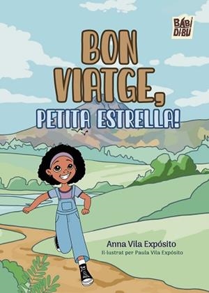 BON VIATGE,PETITA ESTRELLA! | 9791387735401 | VILA EXPÓSITO, ANNA/VILA EXPÓSITO, PAULA | Libreria Geli - Librería Online de Girona - Comprar libros en catalán y castellano