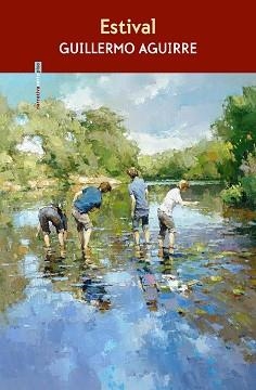 ESTIVAL | 9788410249479 | AGUIRRE,GUILLERMO | Libreria Geli - Librería Online de Girona - Comprar libros en catalán y castellano