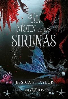EL MOTÍN DE LAS SIRENAS | 9788412979619 | S. TAYLOR, JESSICA | Libreria Geli - Librería Online de Girona - Comprar libros en catalán y castellano