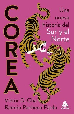 COREA.UNA NUEVA HISTORIA DEL SUR Y EL NORTE | 9788419703965 | CHA, VICTOR D./PACHECO PARDO, RAMÓN | Llibreria Geli - Llibreria Online de Girona - Comprar llibres en català i castellà