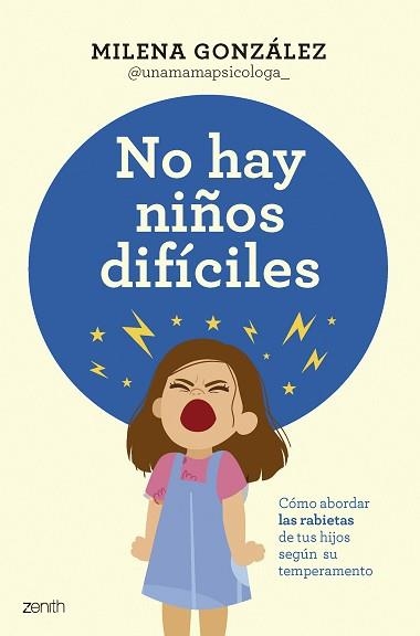 NO HAY NIÑOS DIFÍCILES | 9788408301059 | MILENA GONZÁLEZ @UNAMAMAPSICOLOGA_ | Llibreria Geli - Llibreria Online de Girona - Comprar llibres en català i castellà