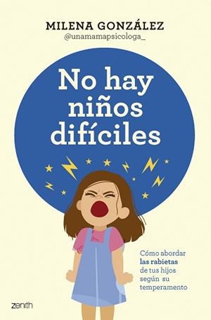 NO HAY NIÑOS DIFÍCILES | 9788408301059 | MILENA GONZÁLEZ @UNAMAMAPSICOLOGA_ | Libreria Geli - Librería Online de Girona - Comprar libros en catalán y castellano