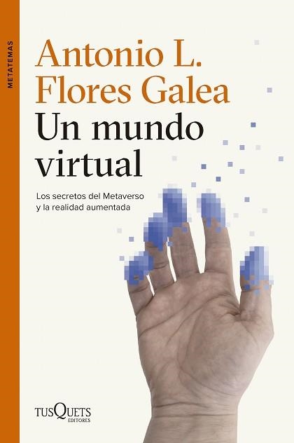 UN MUNDO VIRTUAL | 9788411076326 | FLORES GALEA, ANTONIO LUIS | Libreria Geli - Librería Online de Girona - Comprar libros en catalán y castellano