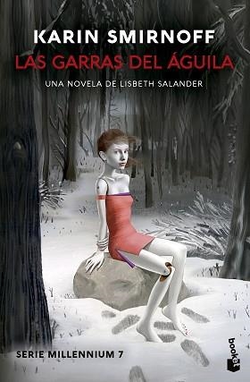 LAS GARRAS DEL ÁGUILA: UNA NOVELA DE LISBETH SALANDER (SERIE MILLENNIUM, 7) | 9788423367580 | SMIRNOFF, KARIN | Libreria Geli - Librería Online de Girona - Comprar libros en catalán y castellano