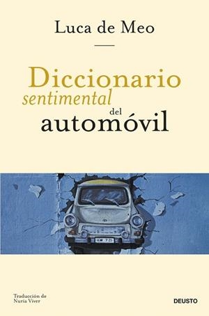 DICCIONARIO SENTIMENTAL DEL AUTOMÓVIL | 9788423438853 | MEO, LUCA DE | Libreria Geli - Librería Online de Girona - Comprar libros en catalán y castellano