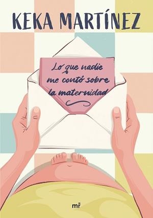 LO QUE NADIE ME CONTÓ SOBRE LA MATERNIDAD | 9788427053724 | MARTÍNEZ, KEKA | Llibreria Geli - Llibreria Online de Girona - Comprar llibres en català i castellà