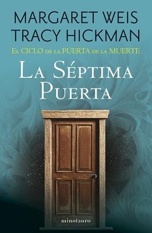 EL CICLO DE LA PUERTA DE LA MUERTE Nº 07/07.LA SÉPTIMA PUERTA | 9788445018194 | WEIS / TRACY HICKMAN, MARGARET | Llibreria Geli - Llibreria Online de Girona - Comprar llibres en català i castellà