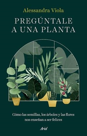 PREGÚNTALE A UNA PLANTA | 9788434438781 | VIOLA, ALESSANDRA | Llibreria Geli - Llibreria Online de Girona - Comprar llibres en català i castellà