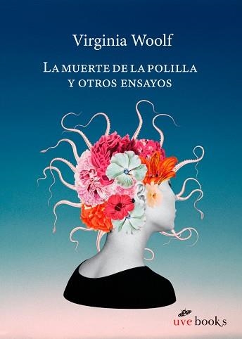 LA MUERTE DE LA POLILLA Y OTROS ENSAYOS | 9788412938456 | WOOLF,VIRGINIA | Libreria Geli - Librería Online de Girona - Comprar libros en catalán y castellano