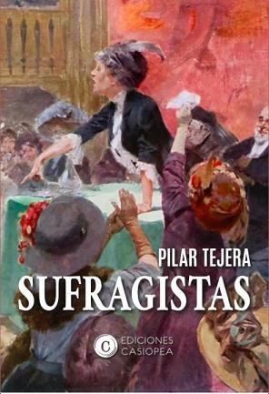 SUFRAGISTAS | 9788412608090 | TEJERA OSUNA,PILAR | Libreria Geli - Librería Online de Girona - Comprar libros en catalán y castellano