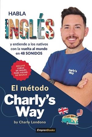EL METODO CHARLY'S WAY | 9791387544133 | LONDONO,CHARLY | Libreria Geli - Librería Online de Girona - Comprar libros en catalán y castellano