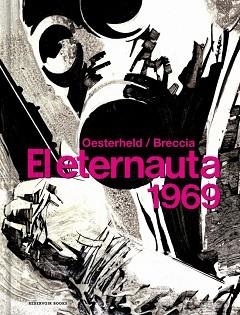 EL ETERNAUTA 1969 | 9788418897047 | OESTERHELD, HÉCTOR GERMÁN/BRECCIA, ALBERTO | Libreria Geli - Librería Online de Girona - Comprar libros en catalán y castellano