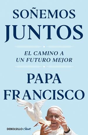 SOÑEMOS JUNTOS | 9788466374408 | PAPA FRANCISCO | Llibreria Geli - Llibreria Online de Girona - Comprar llibres en català i castellà