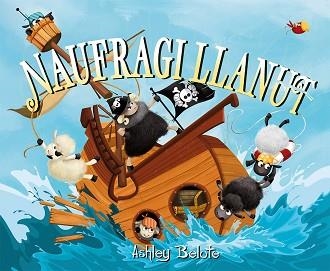 NAUFRAGI LLANUT | 9788491458036 | BELOTE, ASHLEY | Llibreria Geli - Llibreria Online de Girona - Comprar llibres en català i castellà