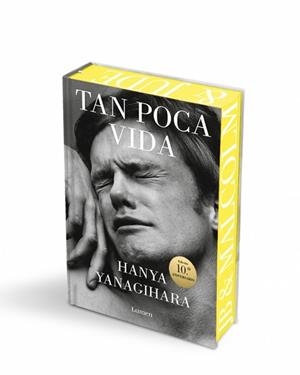 TAN POCA VIDA(EDICIÓN 10º ANIVERSARIO) | 9788426431301 | YANAGIHARA, HANYA | Llibreria Geli - Llibreria Online de Girona - Comprar llibres en català i castellà