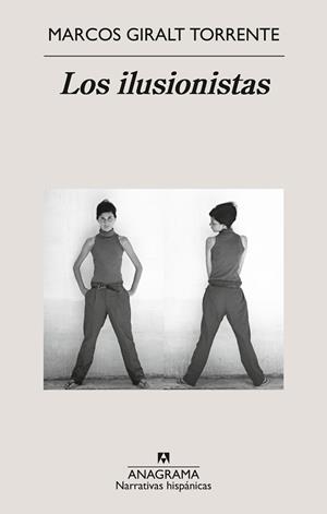 LOS ILUSIONISTAS | 9788433929952 | GIRALT TORRENTE, MARCOS | Llibreria Geli - Llibreria Online de Girona - Comprar llibres en català i castellà
