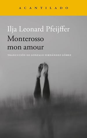 MONTEROSSO MON AMOUR (EDICIÓN EN CASTELLANO) | 9788419958587 | PFEIJFFER, ILJA LEONARD | Libreria Geli - Librería Online de Girona - Comprar libros en catalán y castellano