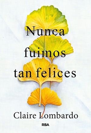 NUNCA FUIMOS TAN FELICES | 9788411327961 | LOMBARDO, CLAIRE | Llibreria Geli - Llibreria Online de Girona - Comprar llibres en català i castellà