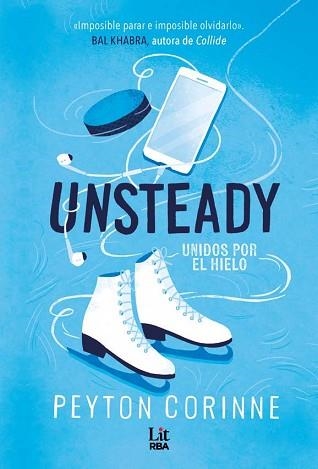UNSTEADY.UNIDOS POR EL HIELO | 9788411329408 | CORINNE, PEYTON | Libreria Geli - Librería Online de Girona - Comprar libros en catalán y castellano