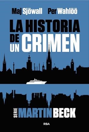 LA HISTORIA DE UN CRIMEN-1 | 9788411326599 | WAHLÖÖ, PER/SJÖWALL, MAJ | Llibreria Geli - Llibreria Online de Girona - Comprar llibres en català i castellà