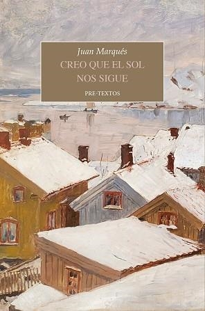 CREO QUE EL SOL NOS SIGUE | 9788410309487 | MARQUÉS, JUAN | Llibreria Geli - Llibreria Online de Girona - Comprar llibres en català i castellà