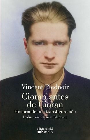 CIORAN ANTES DE CIORAN | 9788412974713 | PIEDNOIR, VINCENT | Libreria Geli - Librería Online de Girona - Comprar libros en catalán y castellano