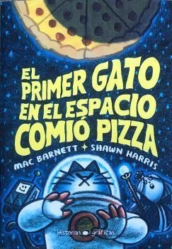 EL PRIMER GATO EN EL ESPACIO Y EL CALDITO MALDITO | 9786075579320 | BARNETT, MAC | Llibreria Geli - Llibreria Online de Girona - Comprar llibres en català i castellà