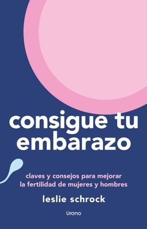 CONSIGUE TU EMBARAZO | 9788418714818 | SCHROCK, LESLIE | Llibreria Geli - Llibreria Online de Girona - Comprar llibres en català i castellà