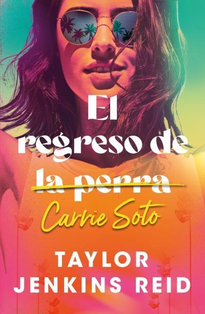 EL REGRESO DE CARRIE SOTO | 9791387595111 | JENKINS REID, TAYLOR | Libreria Geli - Librería Online de Girona - Comprar libros en catalán y castellano