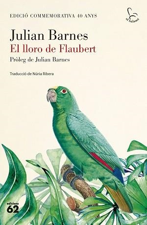 EL LLORO DE FLAUBERT | 9788429782424 | BARNES, JULIAN | Llibreria Geli - Llibreria Online de Girona - Comprar llibres en català i castellà