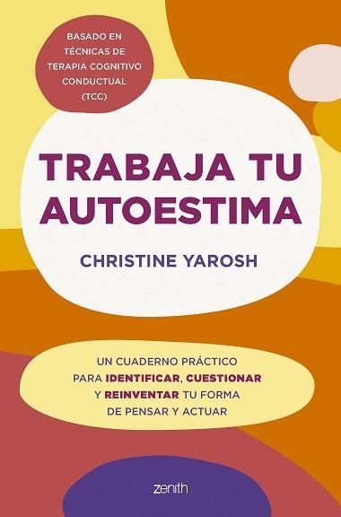 TRABAJA TU AUTOESTIMA | 9788408301103 | YAROSH, CHRISTINE | Llibreria Geli - Llibreria Online de Girona - Comprar llibres en català i castellà