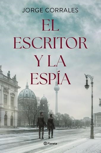 EL ESCRITOR Y LA ESPÍA | 9788408302506 | CORRALES, JORGE | Libreria Geli - Librería Online de Girona - Comprar libros en catalán y castellano