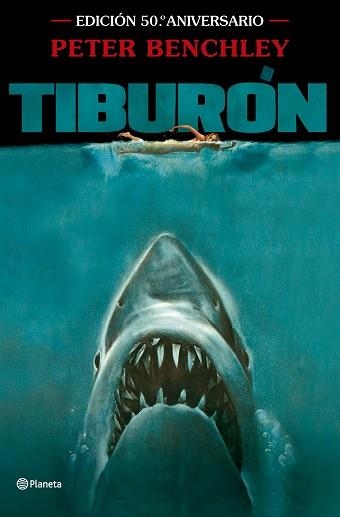 TIBURÓN(EDICIÓN 50º ANIVERSARIO) | 9788408303572 | BENCHLEY, PETER | Llibreria Geli - Llibreria Online de Girona - Comprar llibres en català i castellà
