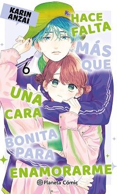 HACE FALTA MÁS QUE UNA CARA BONITA PARA ENAMORARME Nº 06 | 9788411618632 | ANZAI, KARIN | Llibreria Geli - Llibreria Online de Girona - Comprar llibres en català i castellà
