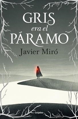 GRIS ERA EL PÁRAMO | 9788425369551 | MIRÓ, JAVIER | Libreria Geli - Librería Online de Girona - Comprar libros en catalán y castellano