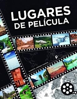 LUGARES DE PELÍCULA | 9788466244176 | JIMÉNEZ GARCÍA, ALBERTO | Libreria Geli - Librería Online de Girona - Comprar libros en catalán y castellano