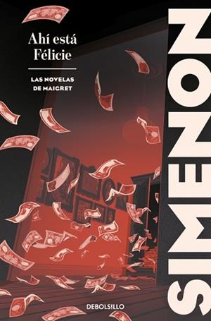 AHÍ ESTÁ FÉLICIE (LAS NOVELAS DE MAIGRET) | 9788466382137 | SIMENON, GEORGES | Llibreria Geli - Llibreria Online de Girona - Comprar llibres en català i castellà