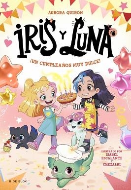 IRIS Y LUNA.CUIDADORAS DE CACHORRITOS MÁGICOS-3¡UN CUMPLEAÑOS MUY DULCE! | 9788410269712 | QUIRÓN, AURORA | Libreria Geli - Librería Online de Girona - Comprar libros en catalán y castellano
