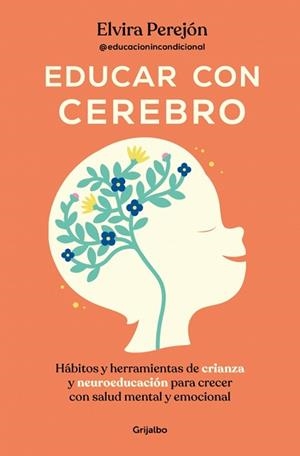 EDUCAR CON CEREBRO | 9788425369681 | PEREJÓN (@EDUCACIONINCONDICIONAL), ELVIRA | Libreria Geli - Librería Online de Girona - Comprar libros en catalán y castellano