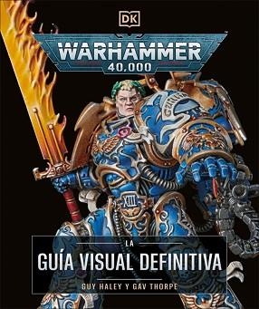 WARHAMMER 40.000.LA GUÍA VISUAL DEFINITIVA | 9780241736654 | Llibreria Geli - Llibreria Online de Girona - Comprar llibres en català i castellà