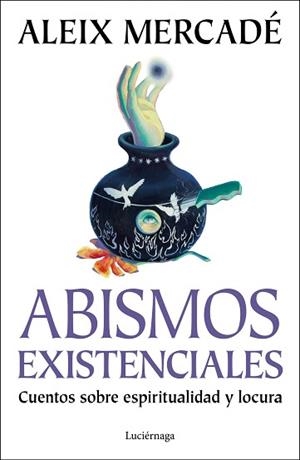 ABISMOS EXISTENCIALES | 9788419996947 | MERCADÉ, ALEIX | Llibreria Geli - Llibreria Online de Girona - Comprar llibres en català i castellà