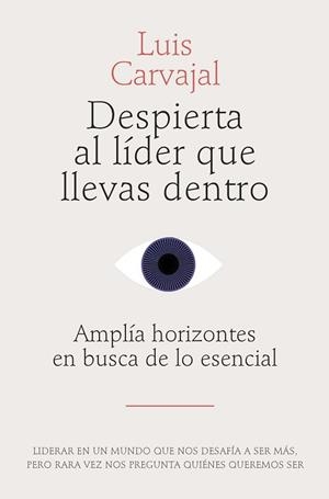 DESPIERTA AL LÍDER QUE LLEVAS DENTRO | 9788498755916 | CARVAJAL, LUIS | Libreria Geli - Librería Online de Girona - Comprar libros en catalán y castellano