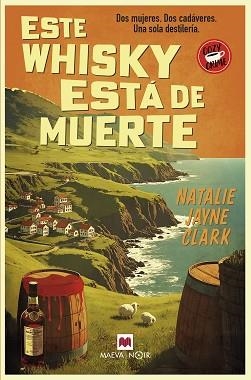 ESTE WHISKY ESTÁ DE MUERTE | 9788410260900 | CLARK, NATALIE JAYNE | Libreria Geli - Librería Online de Girona - Comprar libros en catalán y castellano