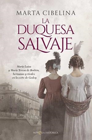 LA DUQUESA SALVAJE | 9788410940635 | CIBELINA, MARTA | Llibreria Geli - Llibreria Online de Girona - Comprar llibres en català i castellà